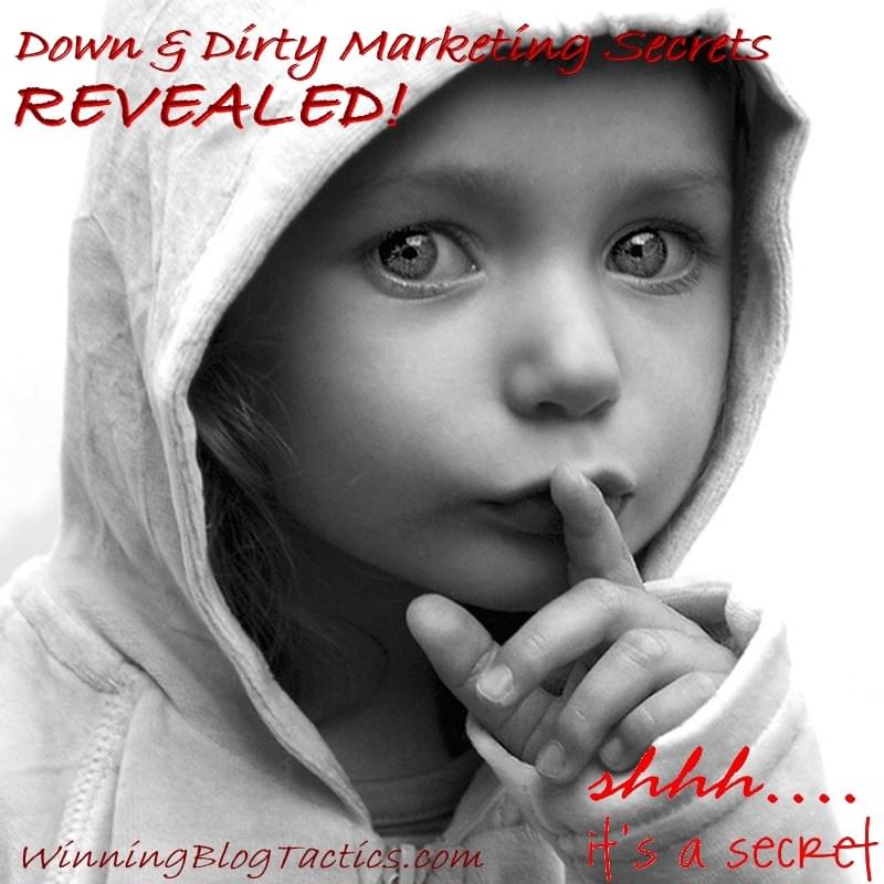 Download Down and Dirty Marketing Secrets REVEALED!